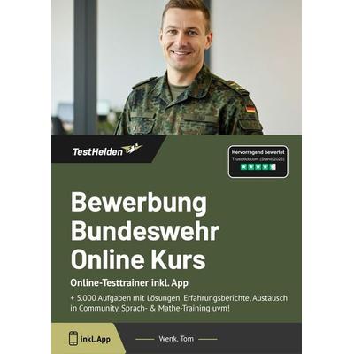 Bewerbung Bundeswehr Online Kurs: Online-Testtrainer inkl. App, Taschenbuch von Tom Wenk, TestHelden, 978-3-9854061-3-5