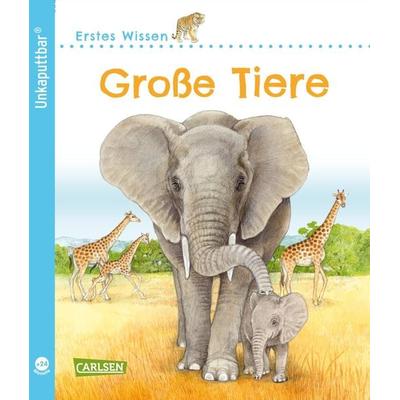 Unkaputtbar: Erstes Wissen: Große Tiere, Taschenbuch von Petra Klose, Carlsen, 978-3-551-03610-0