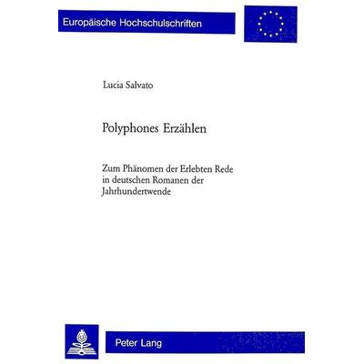 Polyphones Erzählen, Taschenbuch von Lucia Salvato, Peter Lang Group AG, International Academic Publishers, 978-3-03910-645-5