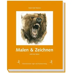 Malen & Zeichnen nach der Natur, Ratgeber von Steen Axel Hansen, Steen A. Hansen