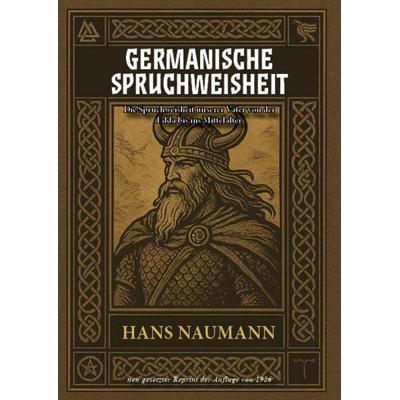 Germanische Spruchweisheit, Taschenbuch von Hans Naumann, Oldtimertools Verlag, 978-3-9897961-0-2