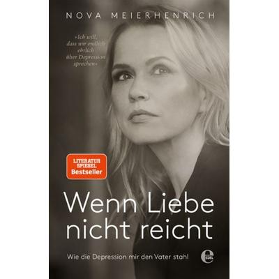 Wenn Liebe nicht reicht, Taschenbuch von Nova Meierhenrich, Edel Books - ein Verlag der Edel Verlagsgruppe
