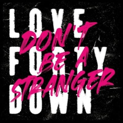 Dont Be A Stranger (col. Vinyl) - Love Forty Down, Vinyl