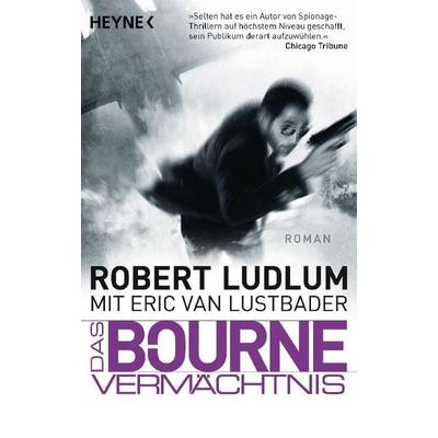 Das Bourne Vermächtnis, Taschenbuch von Robert Ludlum, Heyne, W