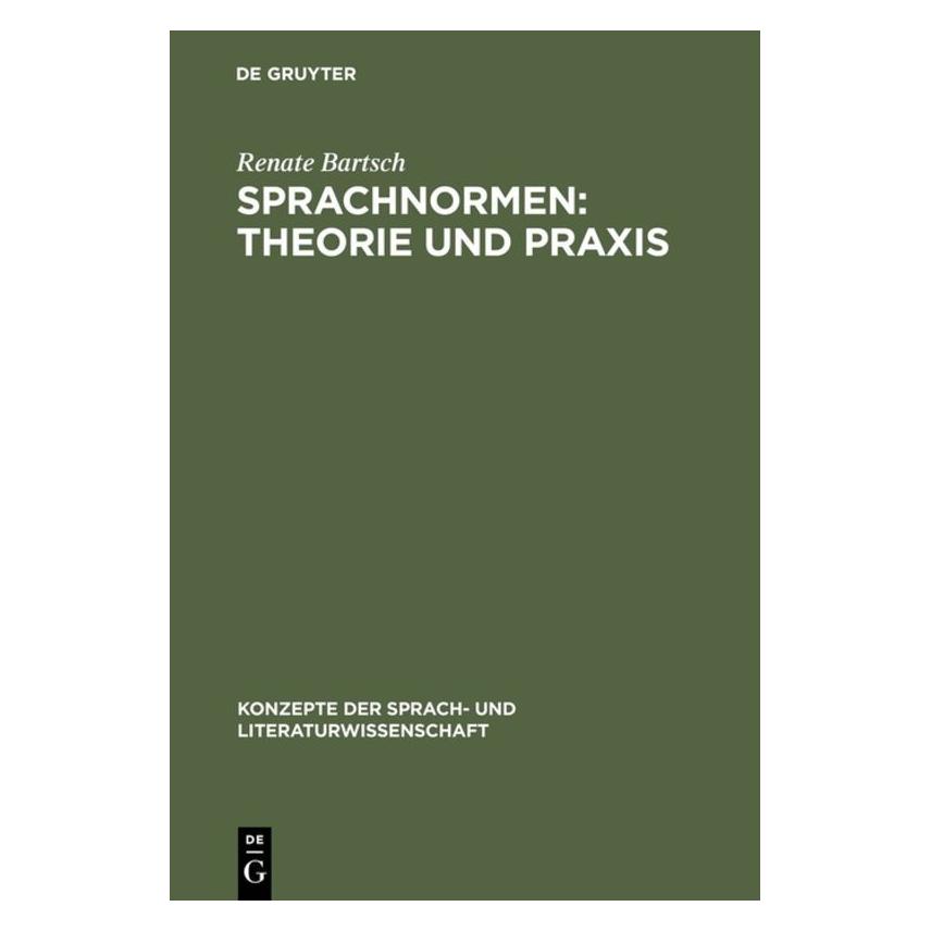 De Gruyter Sprachnormen: Theorie und Praxis (Deutsch, Hardcover, Renate Bartsch) (9000348)
