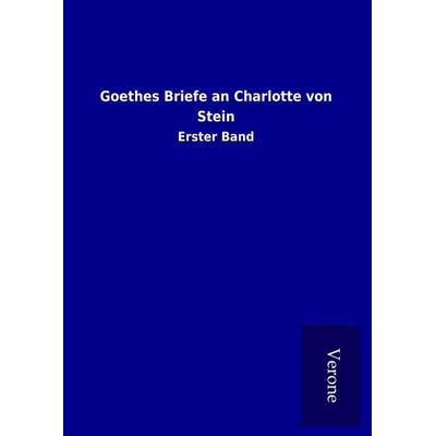 Goethes Briefe an Charlotte von Stein, Gebundene Ausgabe von , BoD - Books on Demand