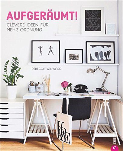 Rebecca Winward - Ordnung Wohnung: Aufgeräumt. Clevere Ideen für mehr Ordnung. Wohnideen für intelligentes Aufräumen und entspanntes Wohnen. Ordnung schaffen mit System. - Preis vom 10.10.2026 11:48:34 h