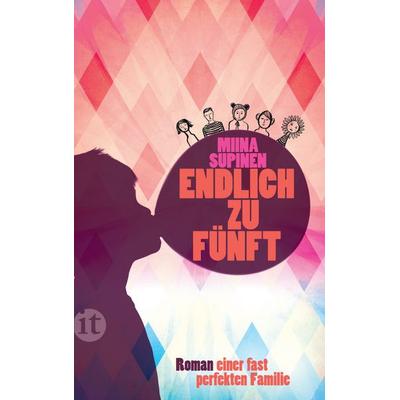 Endlich zu fünft, Taschenbuch von Miina Supinen, Insel Verlag, 978-3-458-36129-9