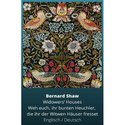 Weh euch, ihr bunten Heuchler, die ihr der Witwen Häuser fresset, Taschenbuch von Bernard Shaw, Epubli, 978-3-7531-5531-9