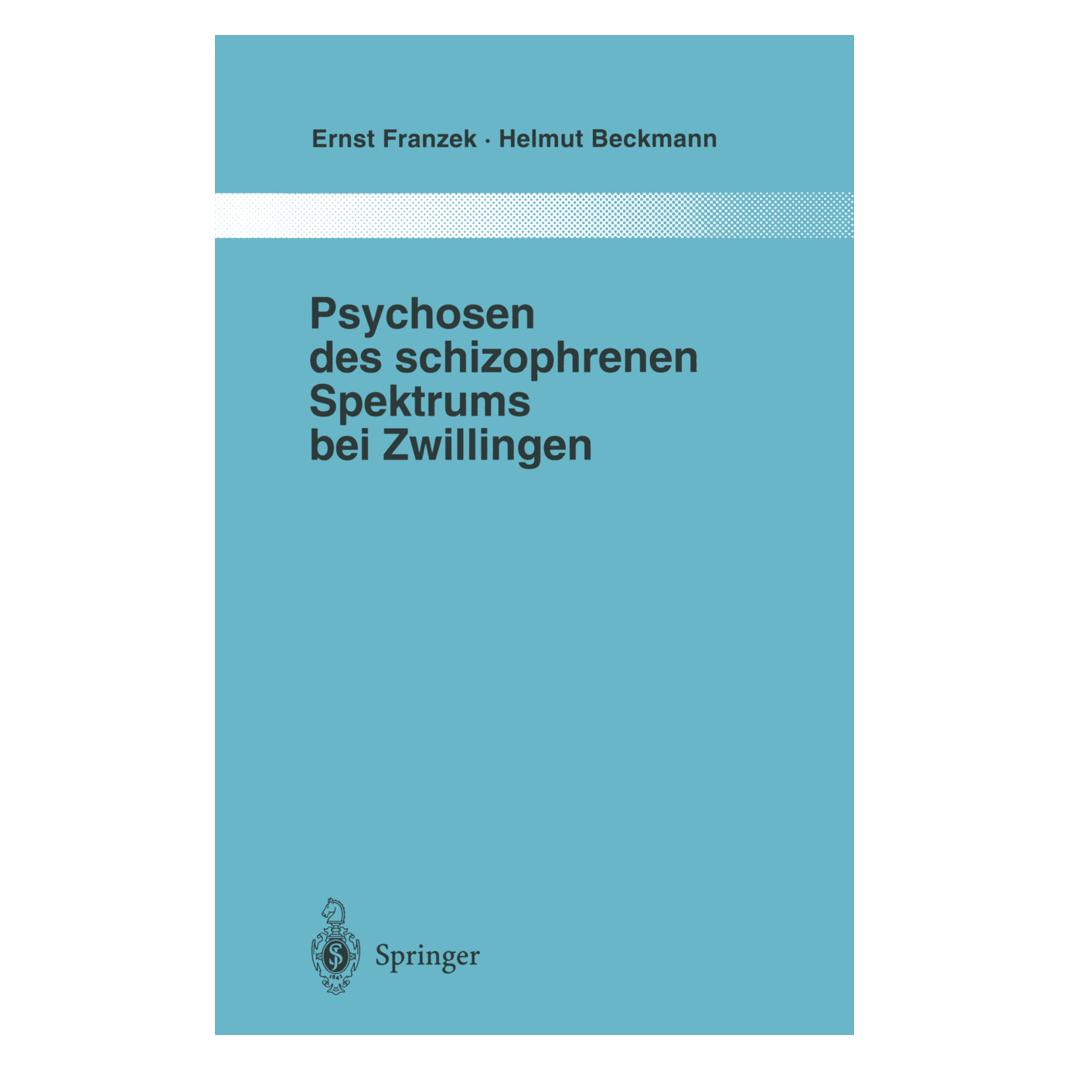 Springer Psychosen des schizophrenen Spektrums bei Zwillingen (Deutsch, Softcover, Ernst Franzek, Helmut Beckmann) (7964392)