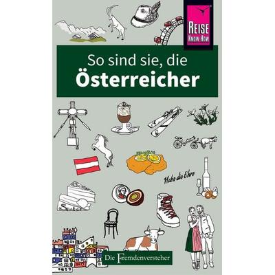 So sind sie, die Österreicher, Taschenbuch von Louis James, Reise Know-How Verlag Peter Rump GmbH, 978-3-8317-2878-7