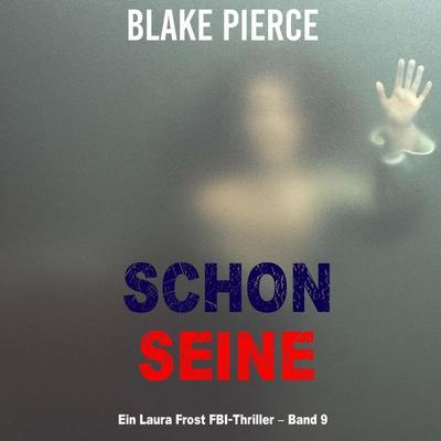 Schon seine (Ein Laura Frost FBI-Thriller – Band 9) - Blake Pierce, Audio, 9798341597013