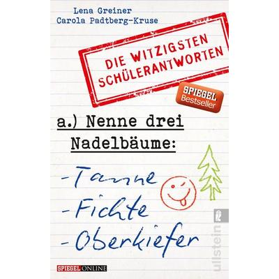 Nenne drei Nadelbäume: Tanne, Fichte, Oberkiefer, Taschenbuch von Lena Greiner,Carola Padtberg, Ullstein Taschenbuch