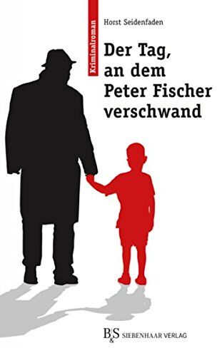 Horst Seidenfaden - Der Tag, an dem Peter Fischer verschwand - Preis vom 09.10.2026 07:28:09 h