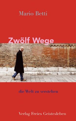 Mario Betti - Zwölf Wege die Welt zu verstehen - Preis vom 17.10.2026 19:25:27 h