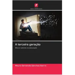 A terceira geração, Ratgeber von MAURO SERVANDO SÁNCHEZ IBARRA