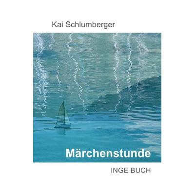 Märchenstunde, Taschenbuch von Kai Schlumberger, Epubli, 978-3-7575-4082-1