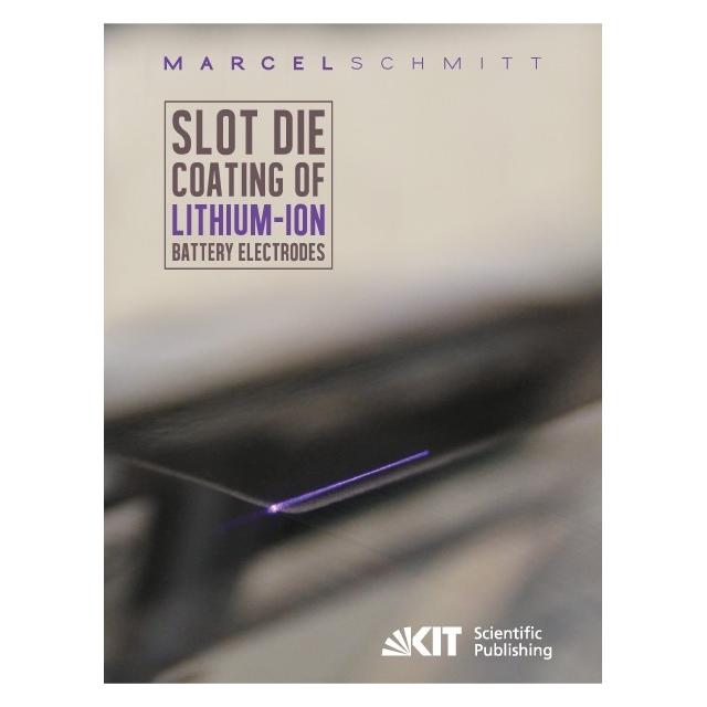 KIT Scientific Publishing Slot die coating of lithium-ion battery electrodes (Englisch, Softcover, Marcel Schmitt) (55815996)