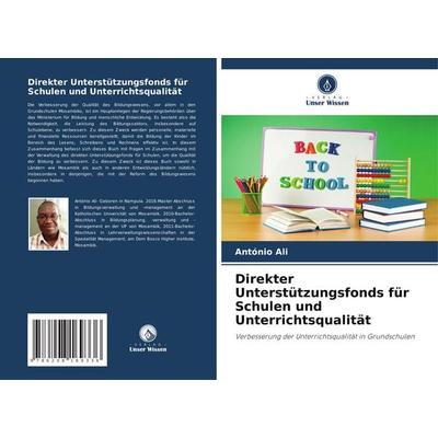 Direkter Unterstützungsfonds für Schulen und Unterrichtsqualität, Taschenbuch von António Ali, Verlag Unser Wissen, 978-620-8-16933-6