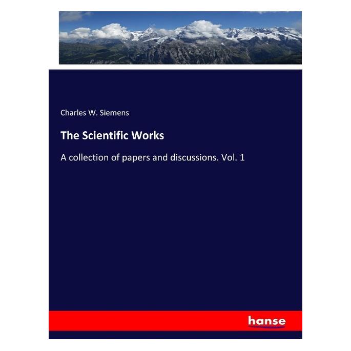 Hansebooks The Scientific Works (Englisch, Softcover, Charles W Siemens) (55965195)