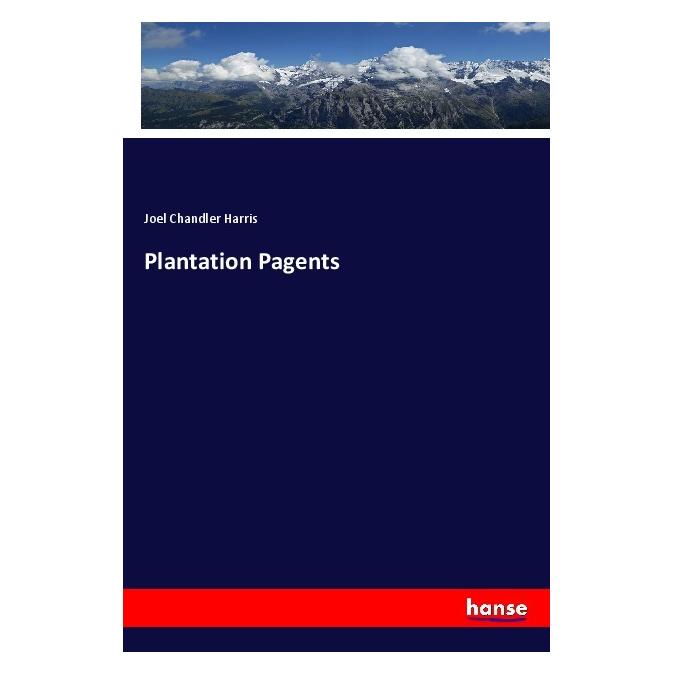 Hansebooks Plantation Pagents (Englisch, Softcover, Joel Chandler Harris) (55994191)
