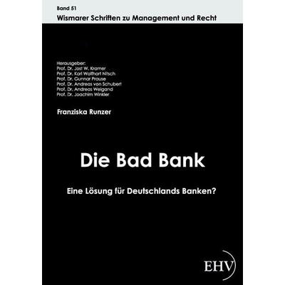 Die Bad Bank, Taschenbuch von Franziska Runzer, EHV Academicpress, 978-3-86741-631-3