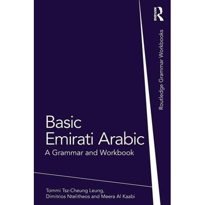 Basic Emirati Arabic, Taschenbuch von Tommi Tsz-Cheung Leung,Dimitrios Ntelitheos,Meera Al Kaabi, Taylor & Francis, 978-1-03-233570-4