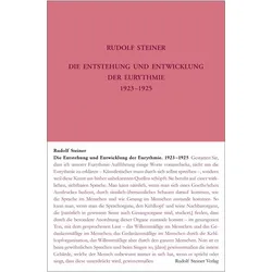 Die Entstehung und Entwicklung der Eurythmie 1922-1924, Sachbücher von Rudolf Steiner