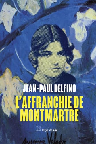 Jean-Paul Delfino - L'affranchie de Montmartre - Preis vom 13.10.2026 11:25:28 h