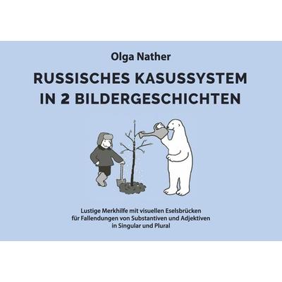 Russisches Kasussystem in 2 Bildergeschichten, Taschenbuch von Olga Nather, Weber, E, 978-3-85253-623-1