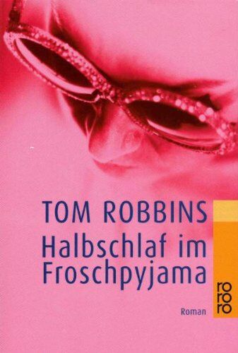 Tom Robbins - Halbschlaf im Froschpyjama - Preis vom 01.10.2026 17:08:56 h