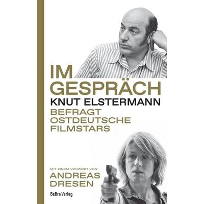Im Gespräch, Taschenbuch von Knut Elstermann, Bebra verlag, 978-3-89809-269-2
