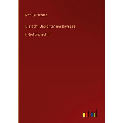 Die acht Gesichter am Biwasee, Gebundene Ausgabe von Max Dauthendey, Outlook, 978-3-368-48315-9