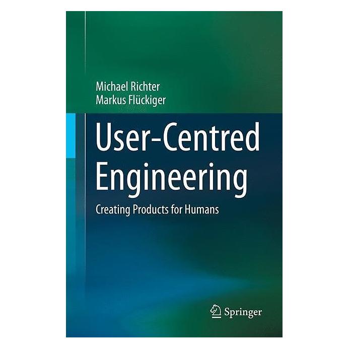 Springer User-Centred Engineering (Englisch, Hardcover, Markus Flückiger, Michael Richter) (9783662439883)