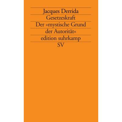 Gesetzeskraft, Taschenbuch von Jacques Derrida, Suhrkamp, 978-3-518-11645-6