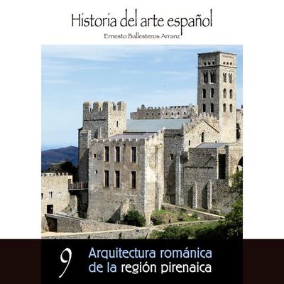 Arquitectura románica de la región pirenaica - Ernesto Ballesteros Arranz, Audio, 9789178755134