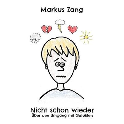 Nicht schon wieder, Taschenbuch von Markus Zang, Twentysix Love, 978-3-7407-1351-5
