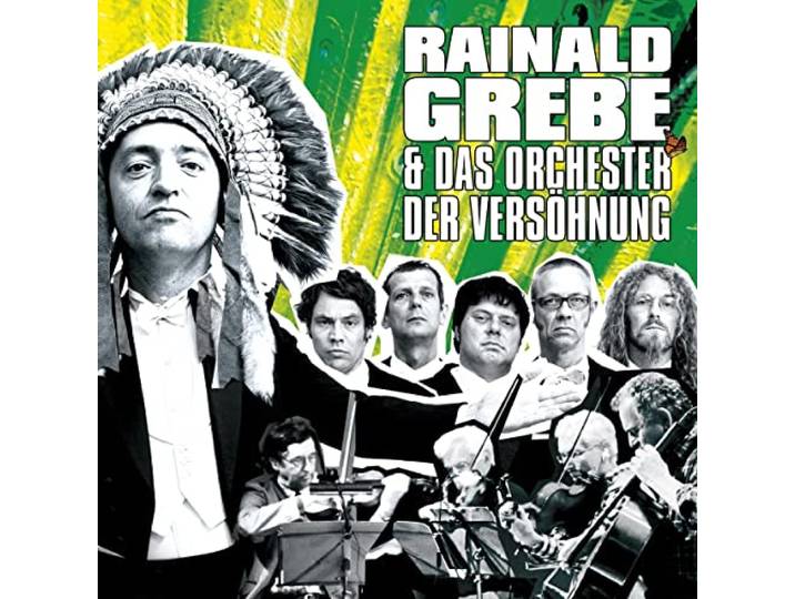Rainald Grebe & Das Orchester Der Versoehnung
