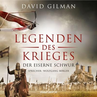 Der eiserne Schwur (Legenden des Krieges VI, ungekürzt) - David Gilman, Audio, 9783958625563