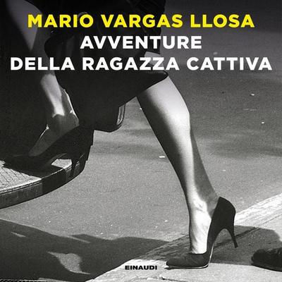 Avventure della ragazza cattiva - Mario Vargas Llosa, Audio, 9788858491966