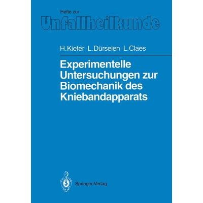Experimentelle Untersuchungen zur Biomechanik des Kniebandapparats, Taschenbuch von Hartmuth Kiefer,Lutz Dürselen,Lutz Claes, Springer Berlin,