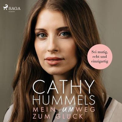 Mein Umweg zum Glück: Sei mutig, echt und einzigartig - Cathy Hummels, Audio, 9788726671506