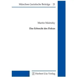 Das Erbrecht des Fiskus, Fachbücher von Martin Maletzky