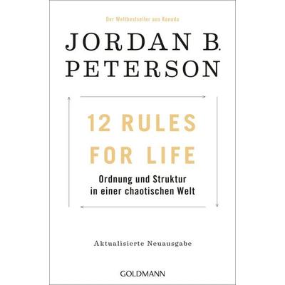 12 Rules For Life, Taschenbuch von Jordan B. Peterson, Goldmann