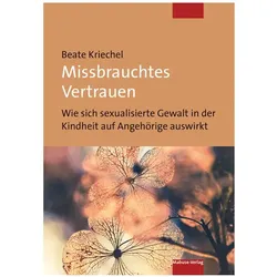 Missbrauchtes Vertrauen, Fachbücher von Beate Kriechel