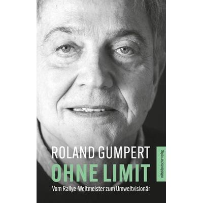 Ohne Limit, Gebundene Ausgabe von Roland Gumpert, Mitteldeutscher verlag, 978-3-96311-707-7