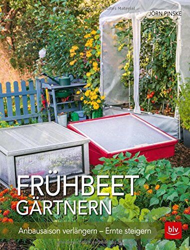 Jörn Pinske - Frühbeet-Gärtnern: Anbausaison verlängern - Ernte steigern - Preis vom 09.10.2026 07:28:09 h