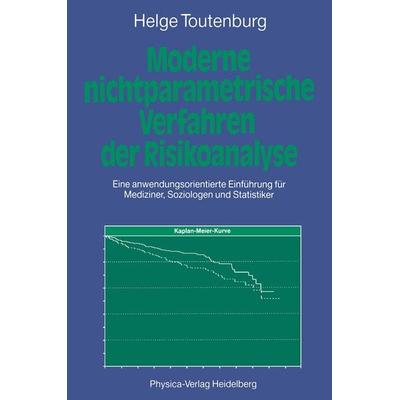Moderne Nichtparametrische Verfahren der Risikoanalyse, Taschenbuch von Helge Toutenburg, Physica, 978-3-7908-0592-5