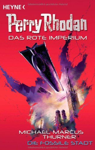 Thurner, Michael Marcus - Die fossile Stadt: Perry Rhodan - Das Rote Imperium 1 - Roman - Preis vom 09.10.2026 07:28:09 h