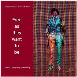 Free as they want to be: Artists Committed to Memory, Ratgeber von Deborah Willis, Cheryl Finley